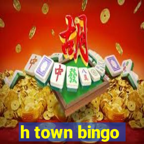 h town bingo