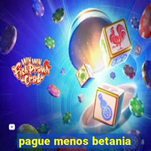 pague menos betania