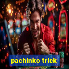 pachinko trick