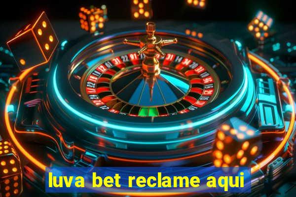 luva bet reclame aqui