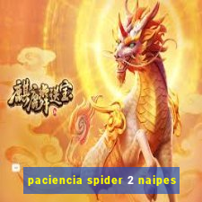 paciencia spider 2 naipes