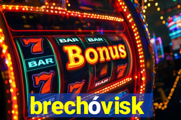 brechóvisk