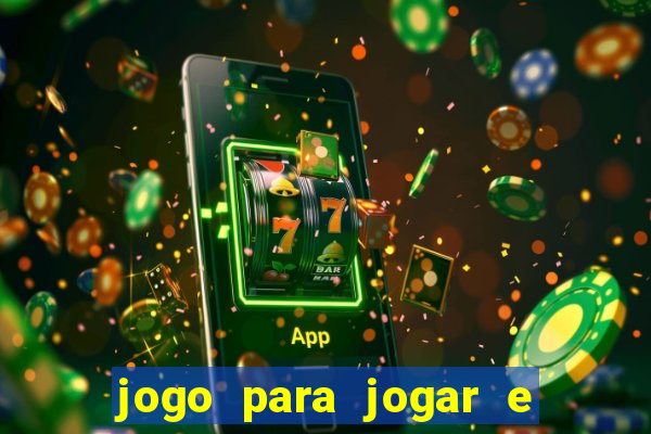 jogo para jogar e ganhar dinheiro