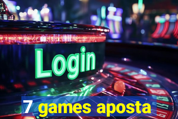 7 games aposta