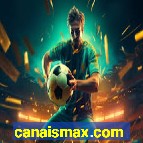 canaismax.com