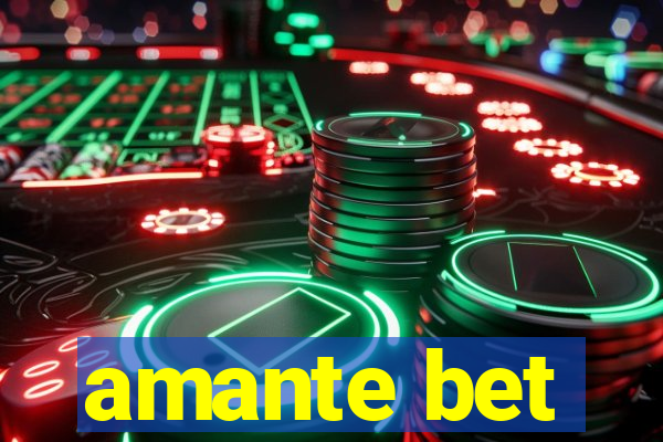 amante bet