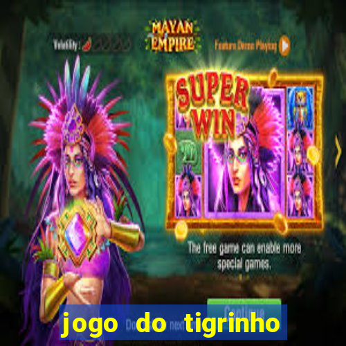 jogo do tigrinho big win