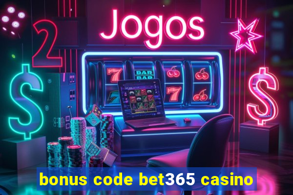 bonus code bet365 casino