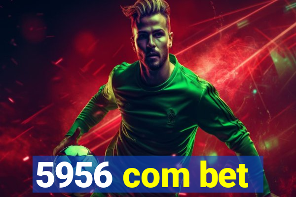 5956 com bet