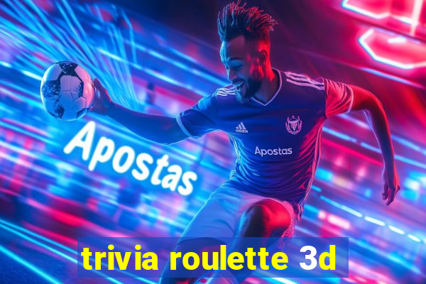 trivia roulette 3d