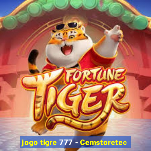 jogo tigre 777 - Cemstoretec