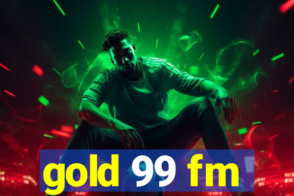 gold 99 fm