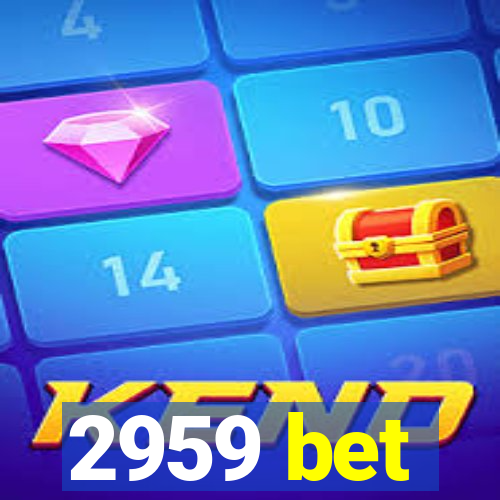 2959 bet