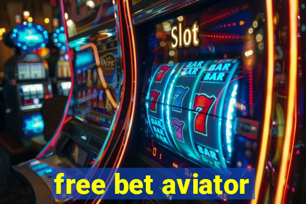 free bet aviator