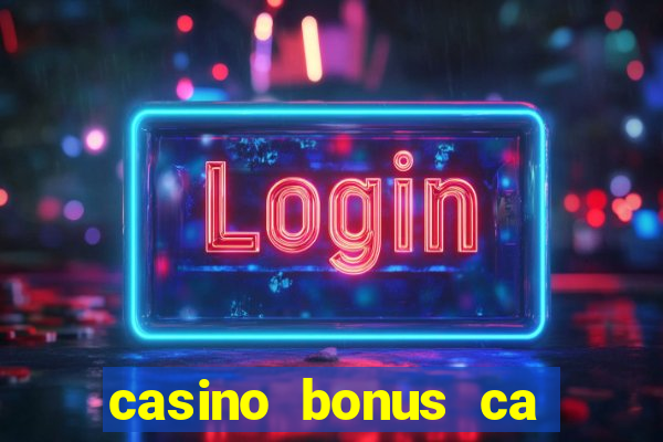 casino bonus ca 888 casino bonus