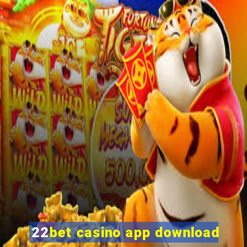 22bet casino app download