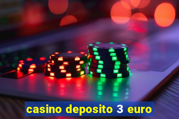 casino deposito 3 euro