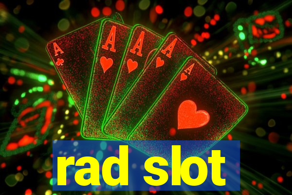 rad slot