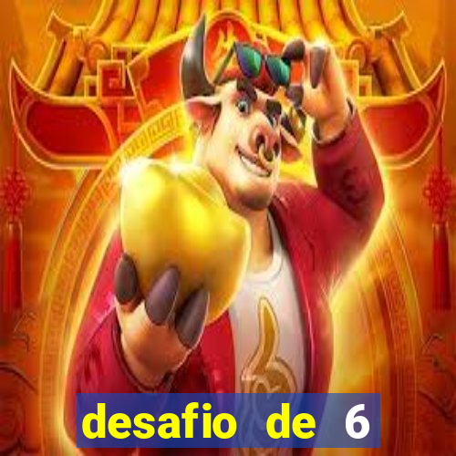 desafio de 6 placares bet365