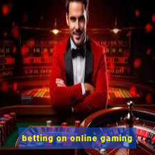 betting on online gaming