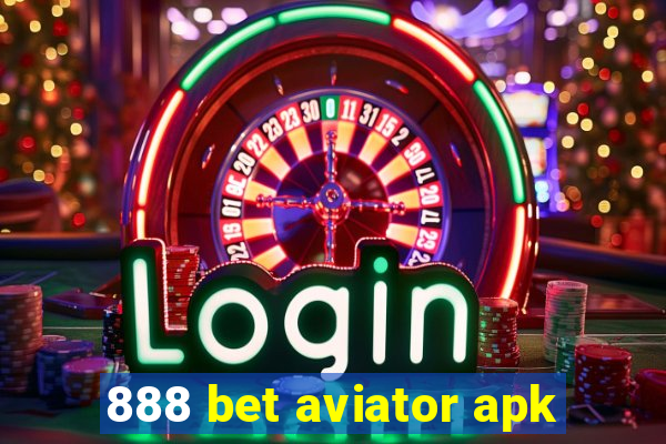 888 bet aviator apk