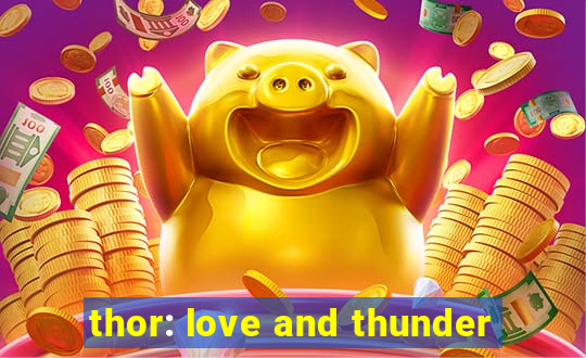 thor: love and thunder