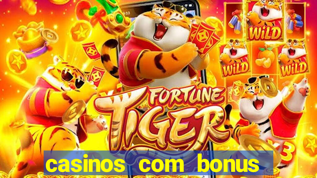 casinos com bonus sem depósito