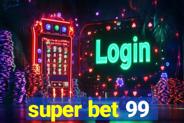 super bet 99