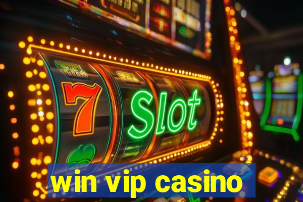 win vip casino