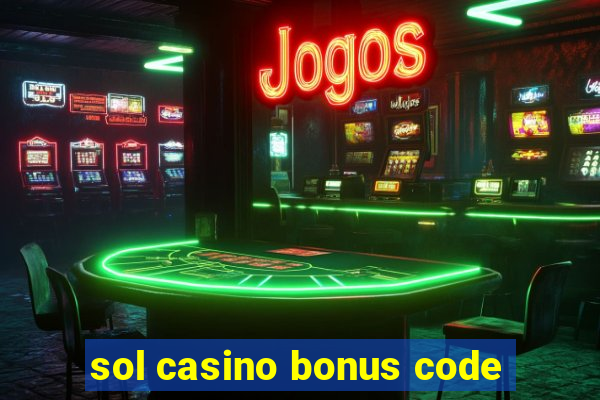 sol casino bonus code