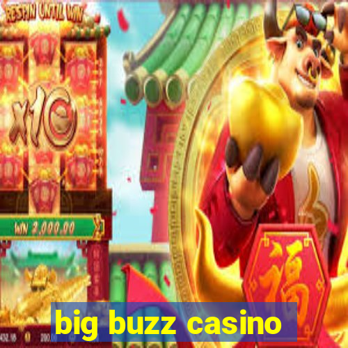 big buzz casino