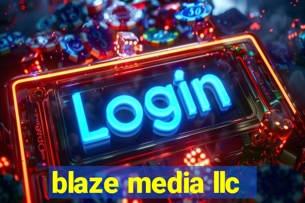 blaze media llc