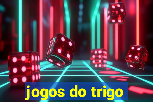 jogos do trigo