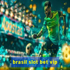 brasil slot bet vip