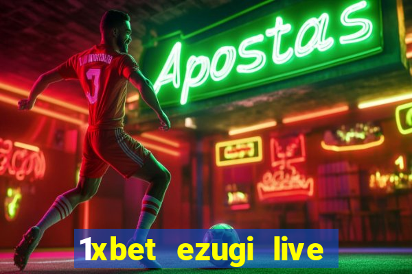 1xbet ezugi live online casino