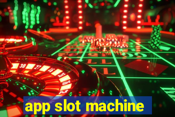 app slot machine