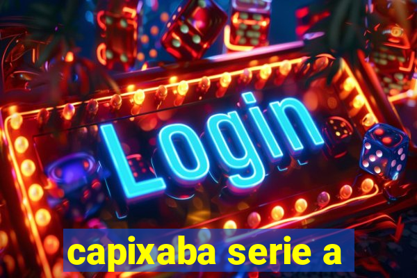 capixaba serie a