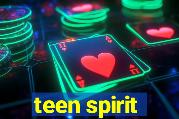 teen spirit