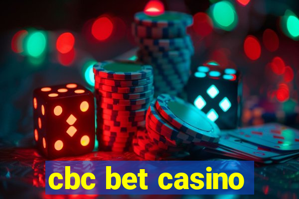 cbc bet casino