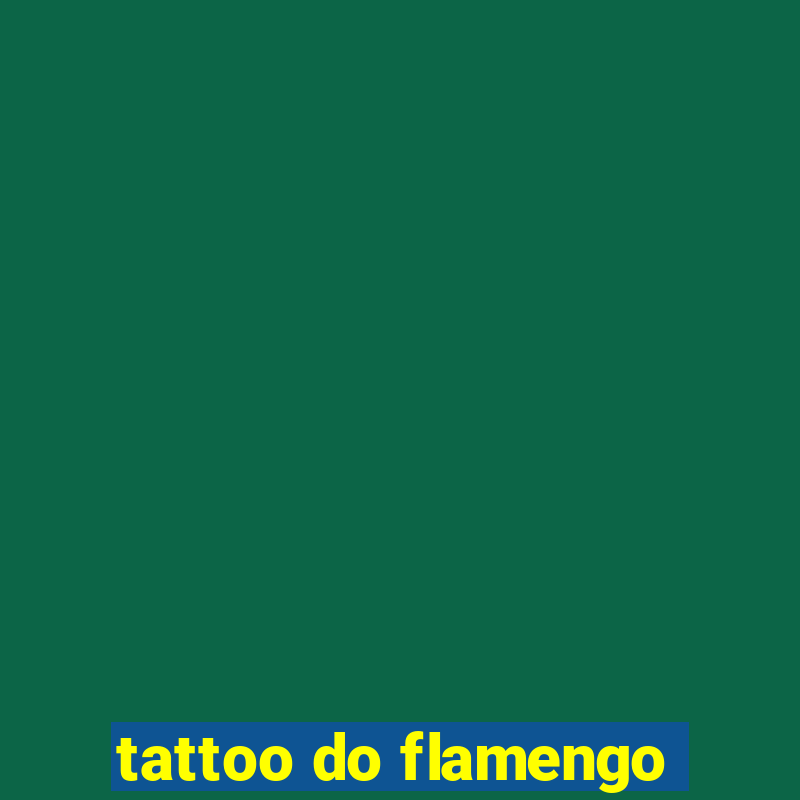 tattoo do flamengo