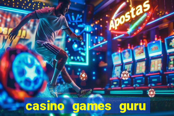 casino games guru 7 bet