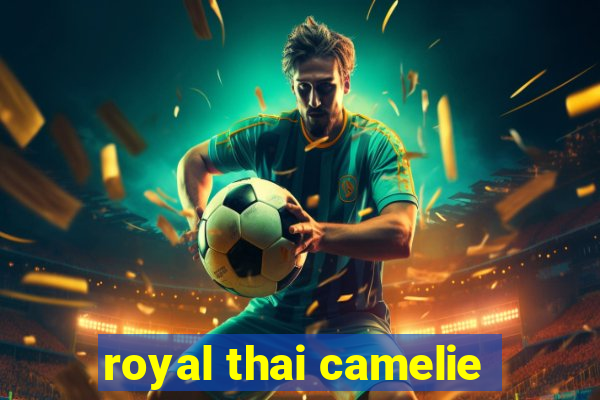 royal thai camelie