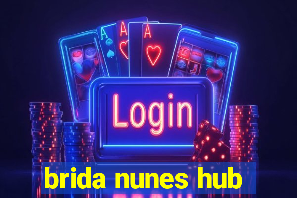 brida nunes hub