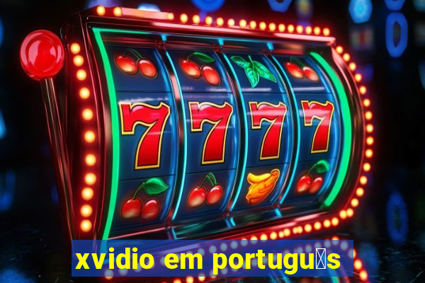 xvidio em portugu锚s