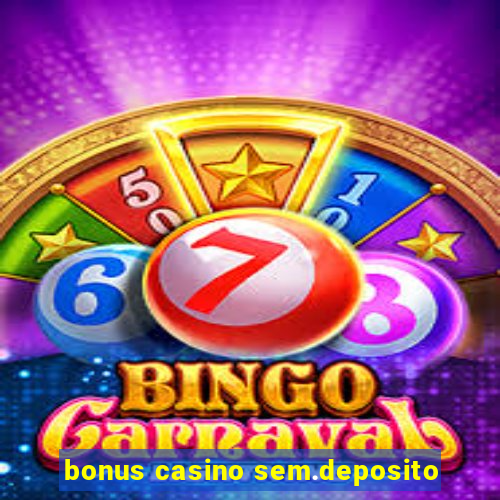 bonus casino sem.deposito