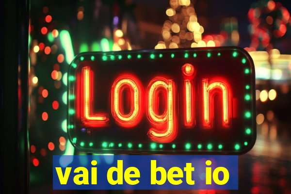 vai de bet io