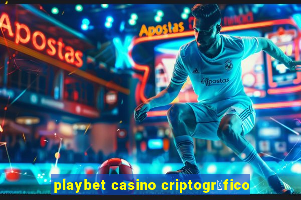 playbet casino criptogr谩fico