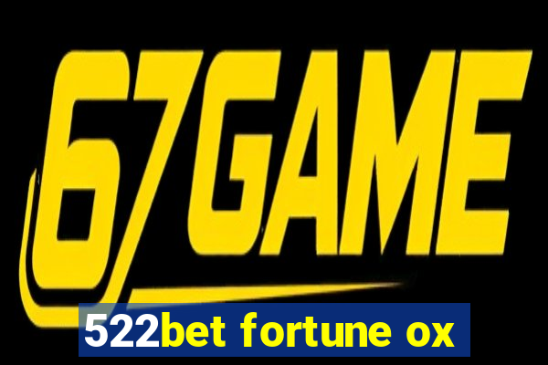 522bet fortune ox