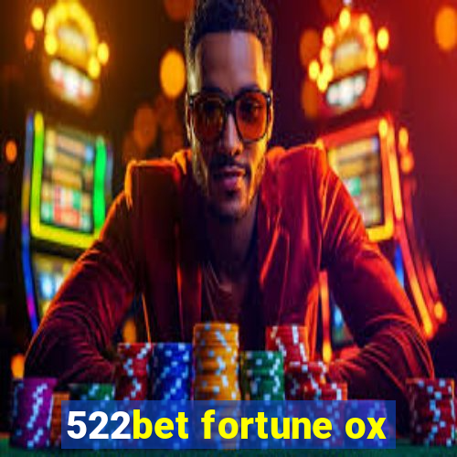 522bet fortune ox