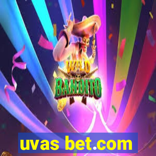 uvas bet.com